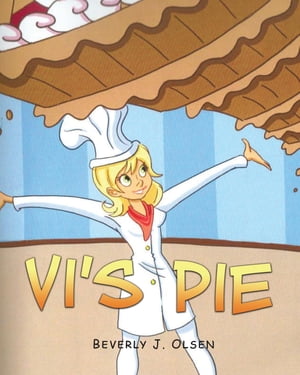 Vi's Pie【電子書籍】[ Beverly J. Olsen ]