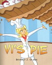 Vi's Pie【電子書籍】[ Beverly J. Olsen ]