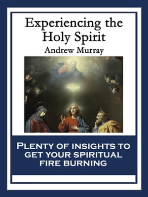 ŷKoboŻҽҥȥ㤨Experiencing the Holy Spirit With linked Table of ContentsŻҽҡ[ Andrew Murray ]פβǤʤ240ߤˤʤޤ