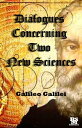 Dialogues Concerning Two New Sciences (Galileo Galilei) Active Content 【電子書籍】 Galileu Galilei