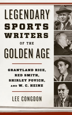 Legendary Sports Writers of the Golden Age