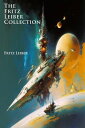 The Fritz Leiber Collection Master of Heroic Fantasy, Futurism, and Speculative Fiction (Illustrated)【電子書籍】 Fritz Leiber