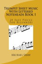 ŷKoboŻҽҥȥ㤨Trumpet Sheet Music With Lettered Noteheads Book 1Żҽҡ[ Michael Shaw ]פβǤʤ678ߤˤʤޤ