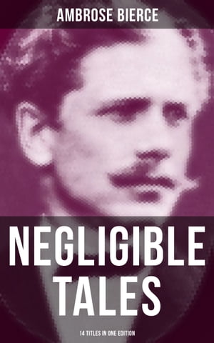 NEGLIGIBLE TALES - 14 Titles in One Edition