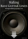 Walking Bass Guitar Lines 15 Original Walking Jazz Bass Lines with Audio & Video