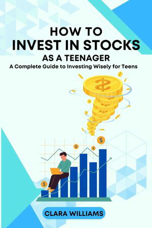 How to Invest in Stocks as a Teenager