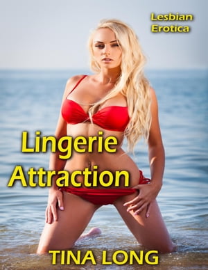 Lingerie Attraction: Lesbian E