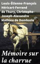 ŷKoboŻҽҥȥ㤨M?moire sur la charrue Le rapport de la pr?sence ou de l'absence de l'avant-trainŻҽҡ[ Louis-?tienne-Fran?ois H?ricart-Ferrand de Thury ]פβǤʤ300ߤˤʤޤ