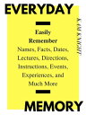 Everyday Memory: Easily Remember Names, Facts, Dates, Lectures, Directions, Instructions, Events, Experiences, and Much More Mind Hack, #2