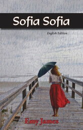 Sofia Sofia. English Edition【電子書籍】[ Emy James ]