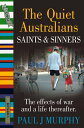 The Quiet Australians Saints and Sinners