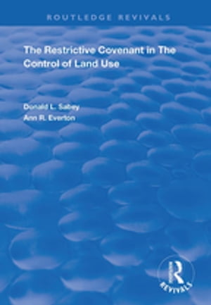 The Restrictive Covenant in the Control of Land Use