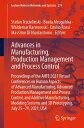 Advances in Manufacturing, Production Management and Process Control Proceedings of the AHFE 2021 Virtual Conferences on Human Aspects of Advanced Manufacturing, Advanced Production Management and Process Control, and Additive Manufactur