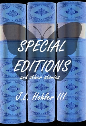 Special Editions & Other Stories