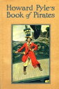 Howard Pyle's Book of Pirates【電子書籍】[ Howard Pyle ]