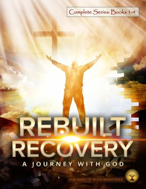 Rebuilt Recovery Complete Series - Books 1-4 (Premium Edition)