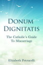 Donum Dignitatis The Catholic's Guide to Miscarriage
