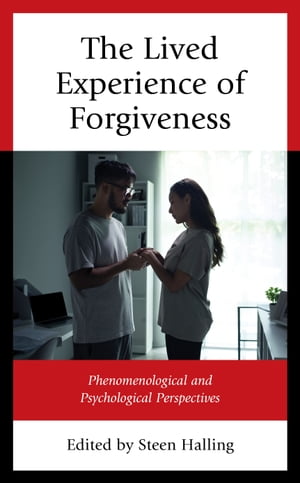 The Lived Experience of Forgiveness