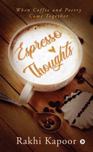 Espresso Thoughts When Coffee and Poetry Come To