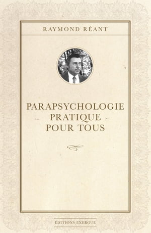 Parapsychologie pratique pour tous【電子書籍】[ Raymond R?ant ]
