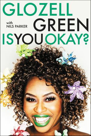 Is You Okay?Żҽҡ[ GloZell Green ]