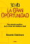 30/40 La gran oportunidadŻҽҡ[ Eduardo Chaktoura ]