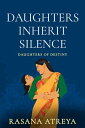 ŷKoboŻҽҥȥ㤨Daughters Inherit Silence Women's Fiction Set In IndiaŻҽҡ[ Rasana Atreya ]פβǤʤ934ߤˤʤޤ