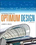 Introduction to Optimum Design【電子書籍】[ Jasbir Singh Arora, F. Wendell Miller Distinguished Professor, Emeritus ]