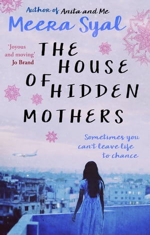 The House of Hidden Mothers【電子書籍】 Meera Syal