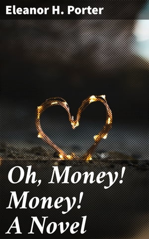 Oh, Money! Money! A Novel【電子書籍】[ Ele