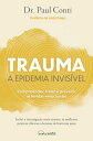 Trauma: A Epidemia Invis vel【電子書籍】 Paul Conti