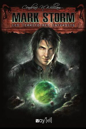 Mark Storm - 1 Les Territoires InterditsŻҽҡ[ Cendrine N. William ]