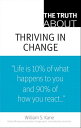 Truth About Thriving in Change, The