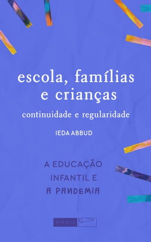 Escola, família e crianças: continuidade e regularidade