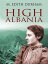 High AlbaniaŻҽҡ[ M. Edith Durham ]