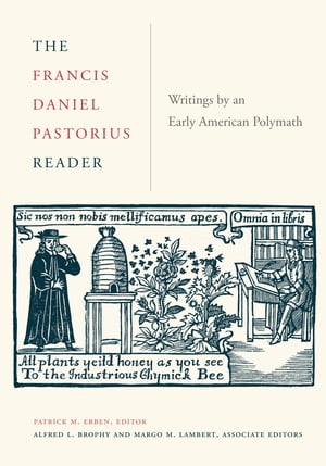 The Francis Daniel Pastorius Reader