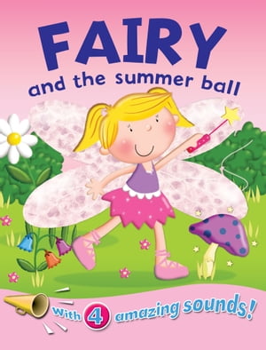 ŷKoboŻҽҥȥ㤨Fairy and the Summer Ball Sound BookŻҽҡ[ Igloo Books Ltd ]פβǤʤ132ߤˤʤޤ
