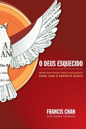 ŷKoboŻҽҥȥ㤨O Deus esquecido Revertendo nossa tr?gica neglig?ncia para com o Esp?rito SantoŻҽҡ[ Francis Chan ]פβǤʤ1,200ߤˤʤޤ