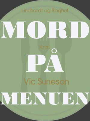 Mord p? menuen【電子書籍】[ Vic Suneson ]