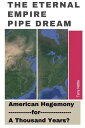 ŷKoboŻҽҥȥ㤨The Eternal Empire Pipe Dream: American Hegemony For A Thousand Years?Żҽҡ[ Terry Nettle ]פβǤʤ450ߤˤʤޤ