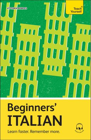 Beginners’ Italian Learn faster. Remember more.【電子書籍】[ Vittoria Bowles ]