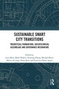 Sustainable Smart City Transitions Theoretical Foundations, Sociotechnical Assemblage and Governance Mechanisms