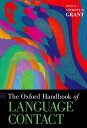 The Oxford Handbook of Language Contact【電子書籍】