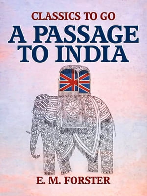 A Passage to India【電子書籍】 E. M. Forster