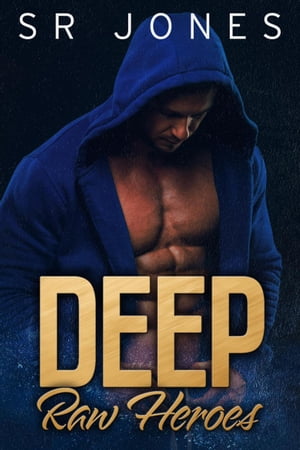 Deep Raw Heroes, #4【電子書籍】[ Skye Jones ]