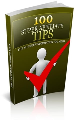 100 Super Affiliate Tips