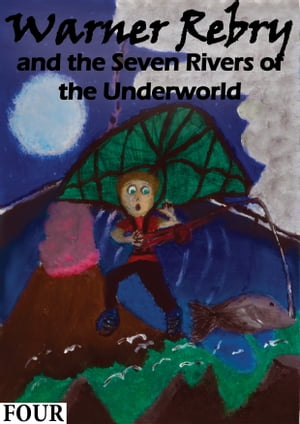 Warner Rebry and The Seven Rivers of The Underworld