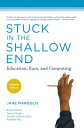 Stuck in the Shallow End, updated edition Education, Race, and Computing【電子書籍】[ ...