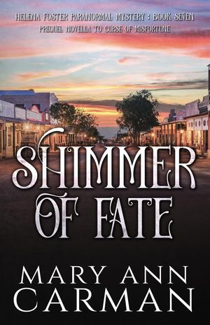 Shimmer of Fate Helena Foster Paranormal Mystery