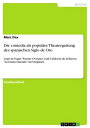 Die comedia als popul?re Theatergattung des spanischen Siglo de Oro Lope de Vega...